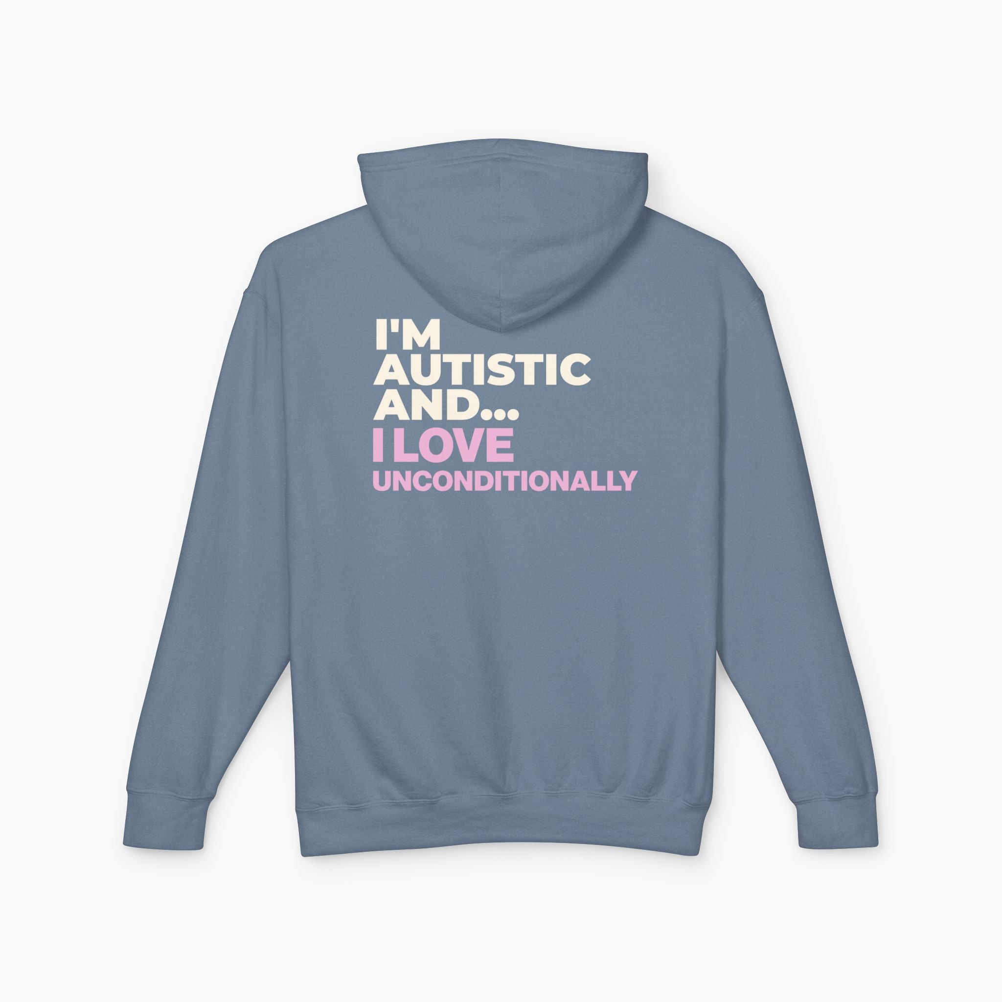 I'm Autistic and I Love Unconditionally Comfort Colors Lightweight Hoodie