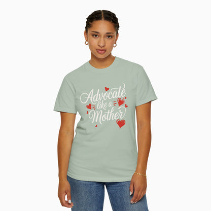 Advocate Like A Mother Comfort Colors Tee