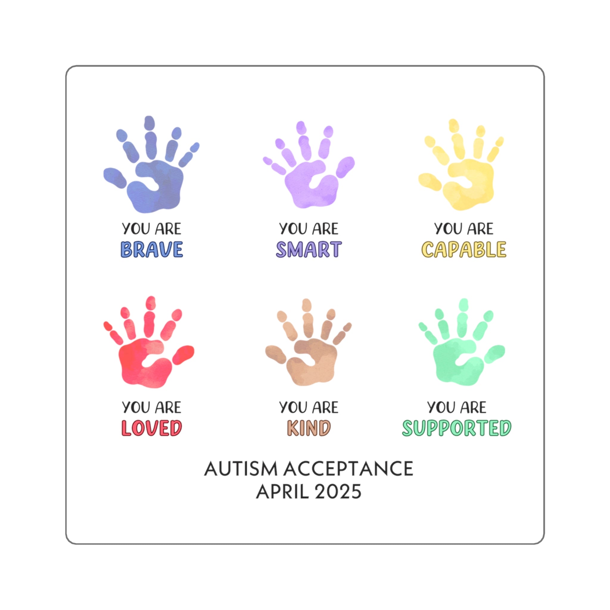 Autism Acceptance 2025 - Affirmation Hands Sticker