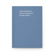 The Moments That Changed Everything Journal - Dusty Blue