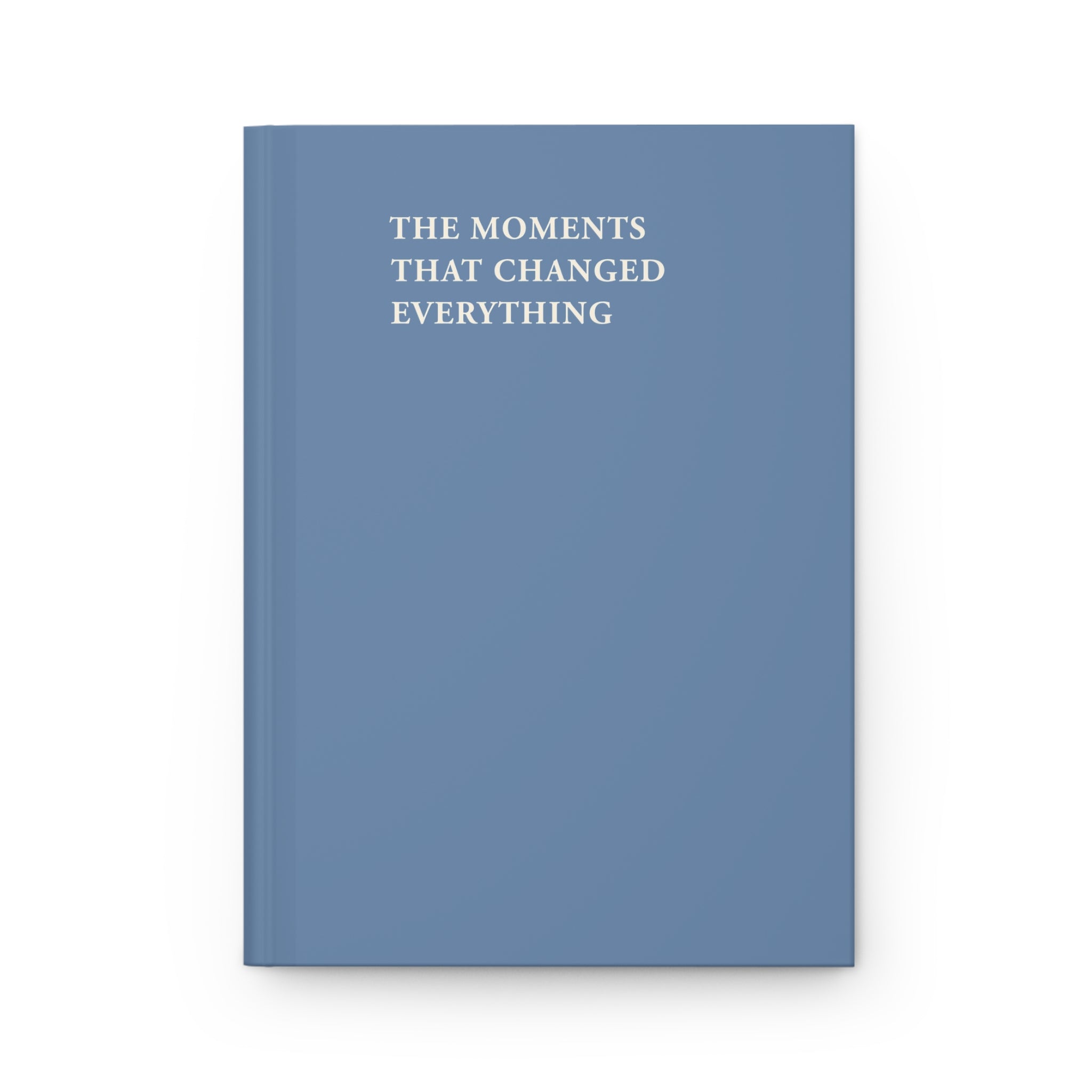 The Moments That Changed Everything Journal - Dusty Blue
