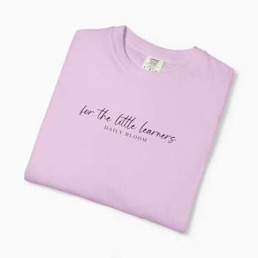 For the Little Learners Comfort Colors Tee