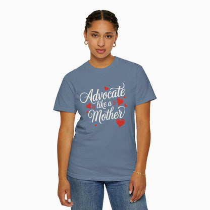 Advocate Like A Mother Comfort Colors Tee