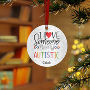 I Love Someone Who is Autistic Personalized Ornament