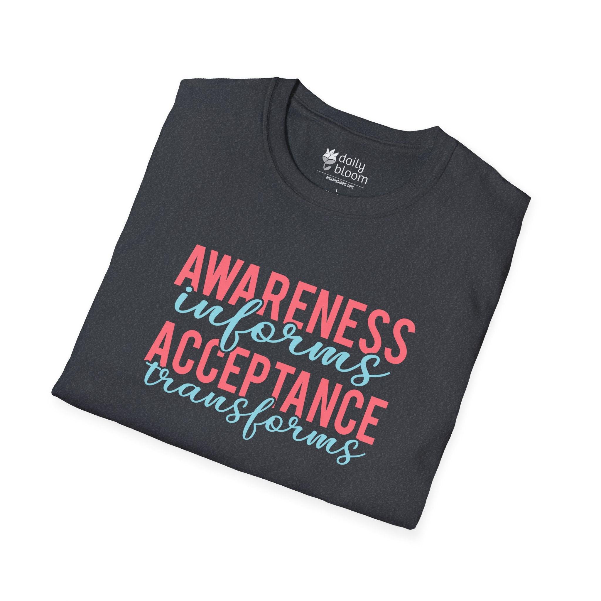 Awareness Informs Acceptance Transforms Tee-Neurodiversity, ADHD & Autism Awareness & Acceptance T-Shirt by Daily Bloom