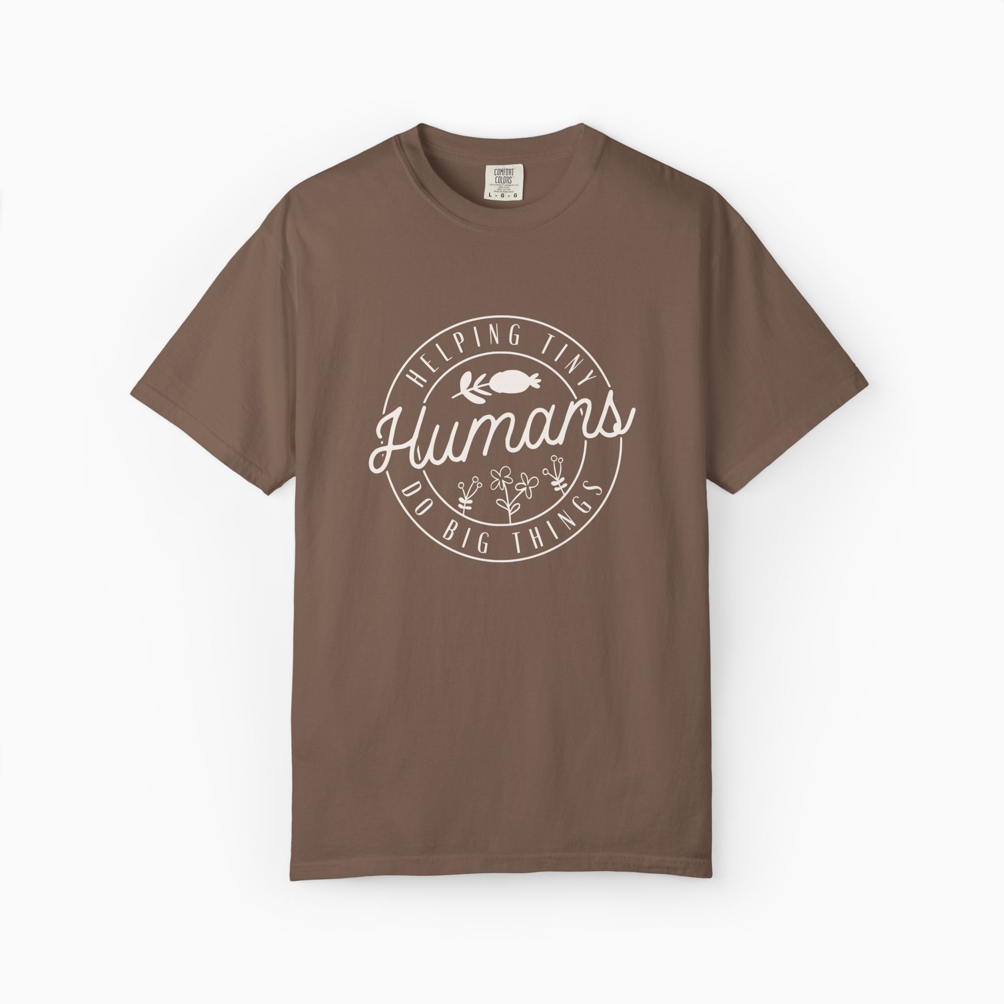 Helping Tiny Humans Do Big Things Comfort Colors Tee