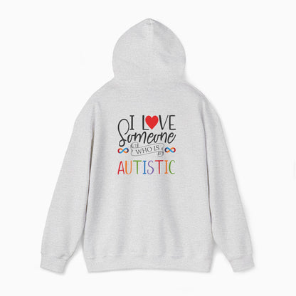 I Love Someone Who Is Autistic Hoodie
