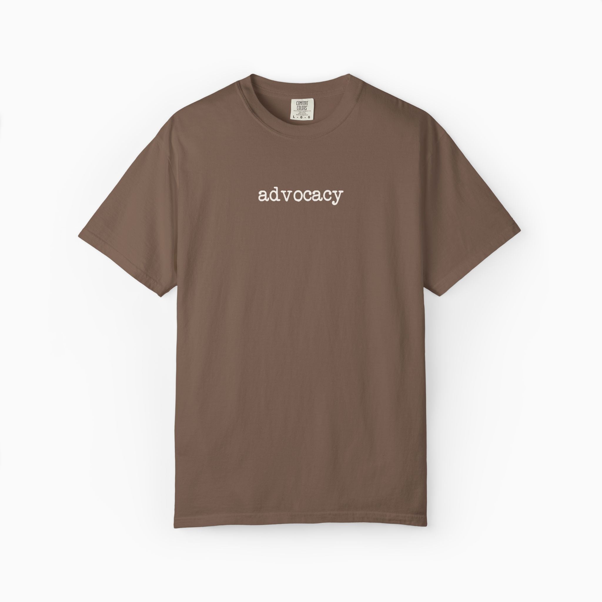 Advocacy Statement Comfort Colors Tee