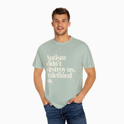 Autism Didn't Destroy Us Comfort Colors Tee