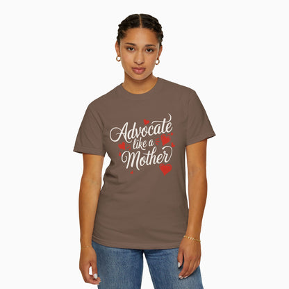 Advocate Like A Mother Comfort Colors Tee