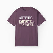 Autistic. Employed. Taxpayer Comfort Colors Tee