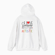 I Love Someone Who Is Autistic Hoodie