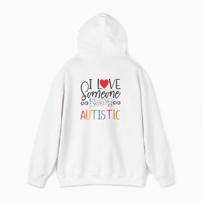 I Love Someone Who Is Autistic Hoodie