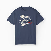 Mama Advocate Hero Comfort Colors Tee