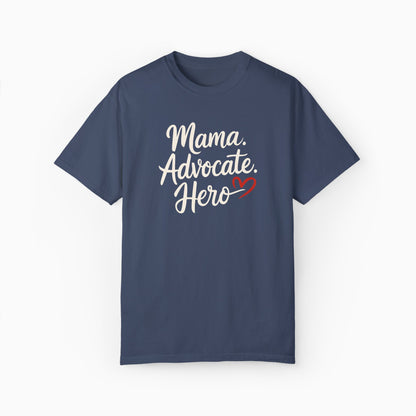 Mama Advocate Hero Comfort Colors Tee