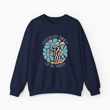Autism Sweatshirt - Celebrate Minds of All Kinds Sweatshirt - Daily Bloom