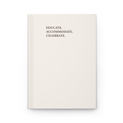 Educate Accommodate Celebrate Journal - Ivory