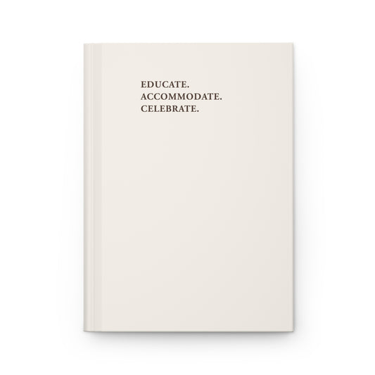 Educate Accommodate Celebrate Journal - Ivory