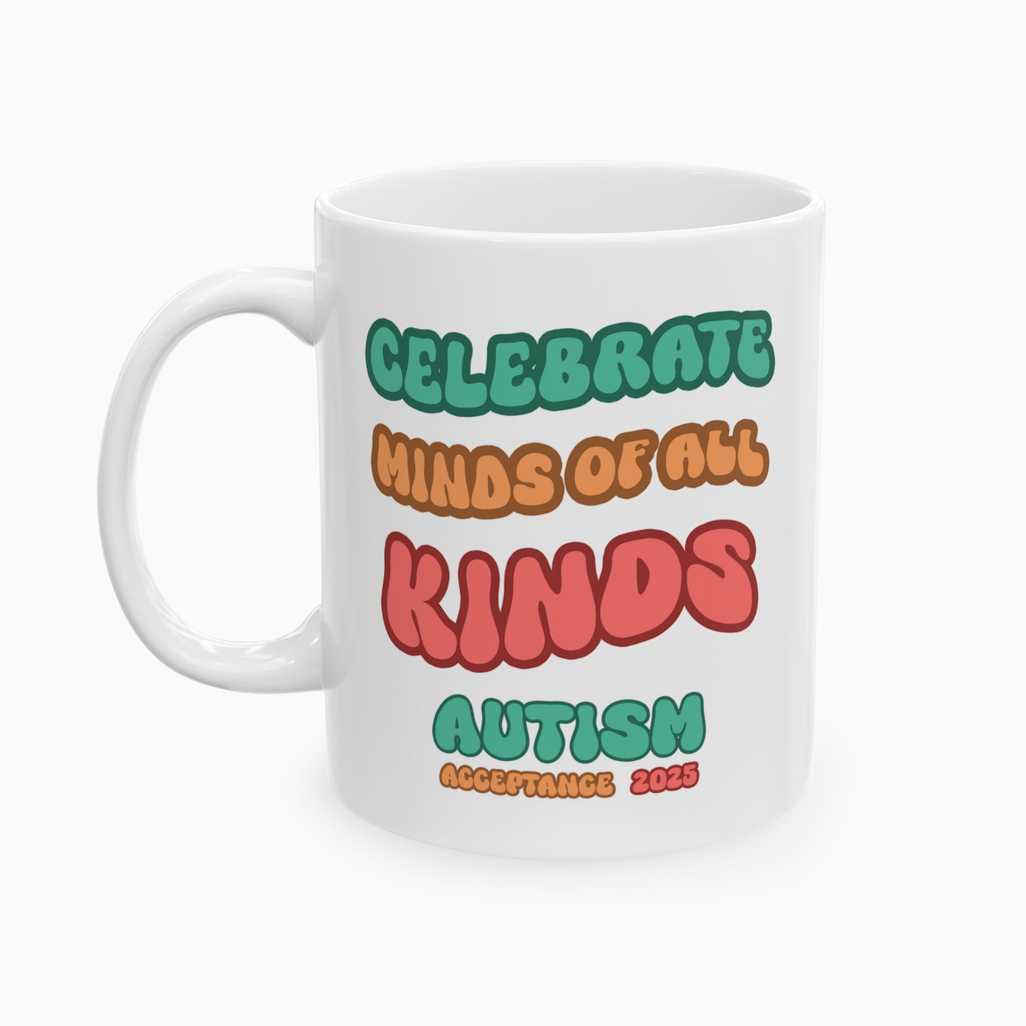 Autism Awareness 2025 - Celebrate Minds of All Kinds Ceramic Mug