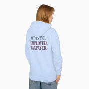Autistic. Employed. Taxpayer Comfort Colors Lightweight Hoodie