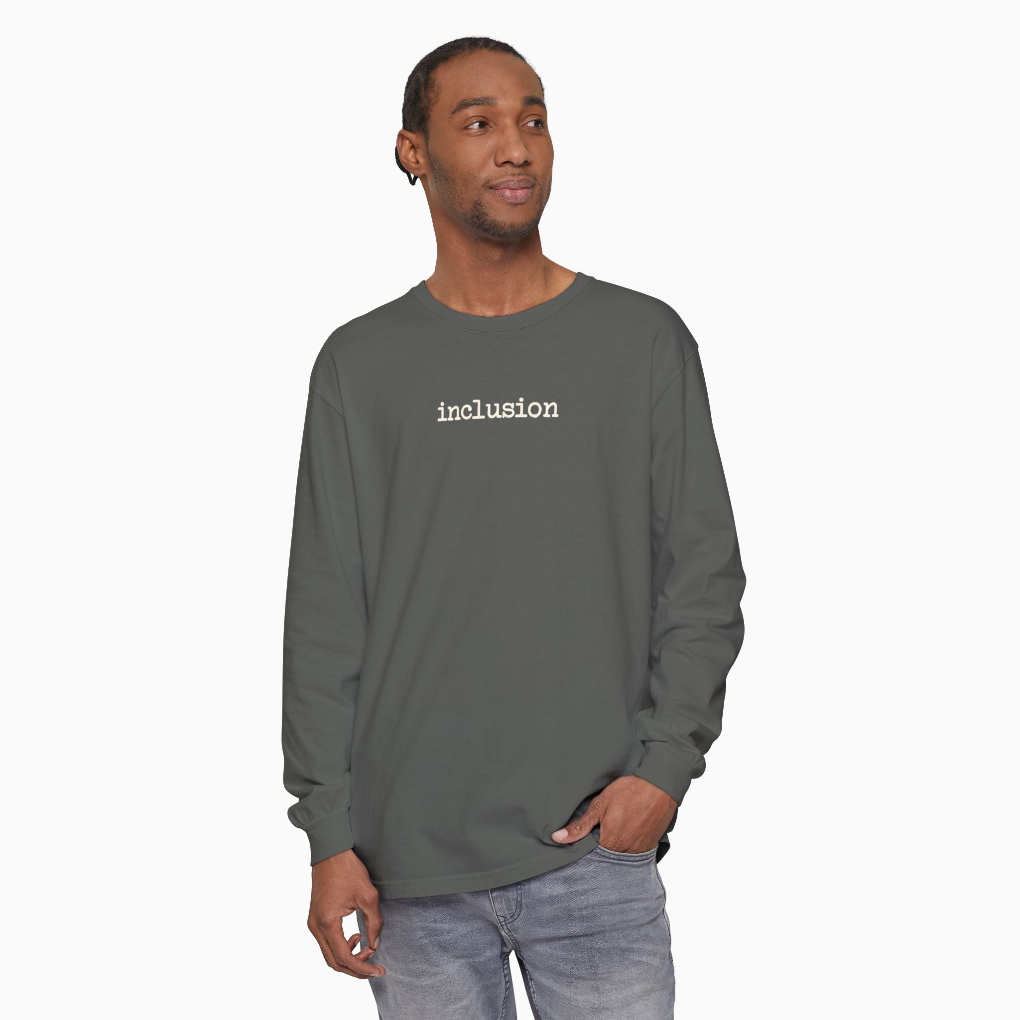 Inclusion Statement Comfort Colors Long Sleeve T-Shirt