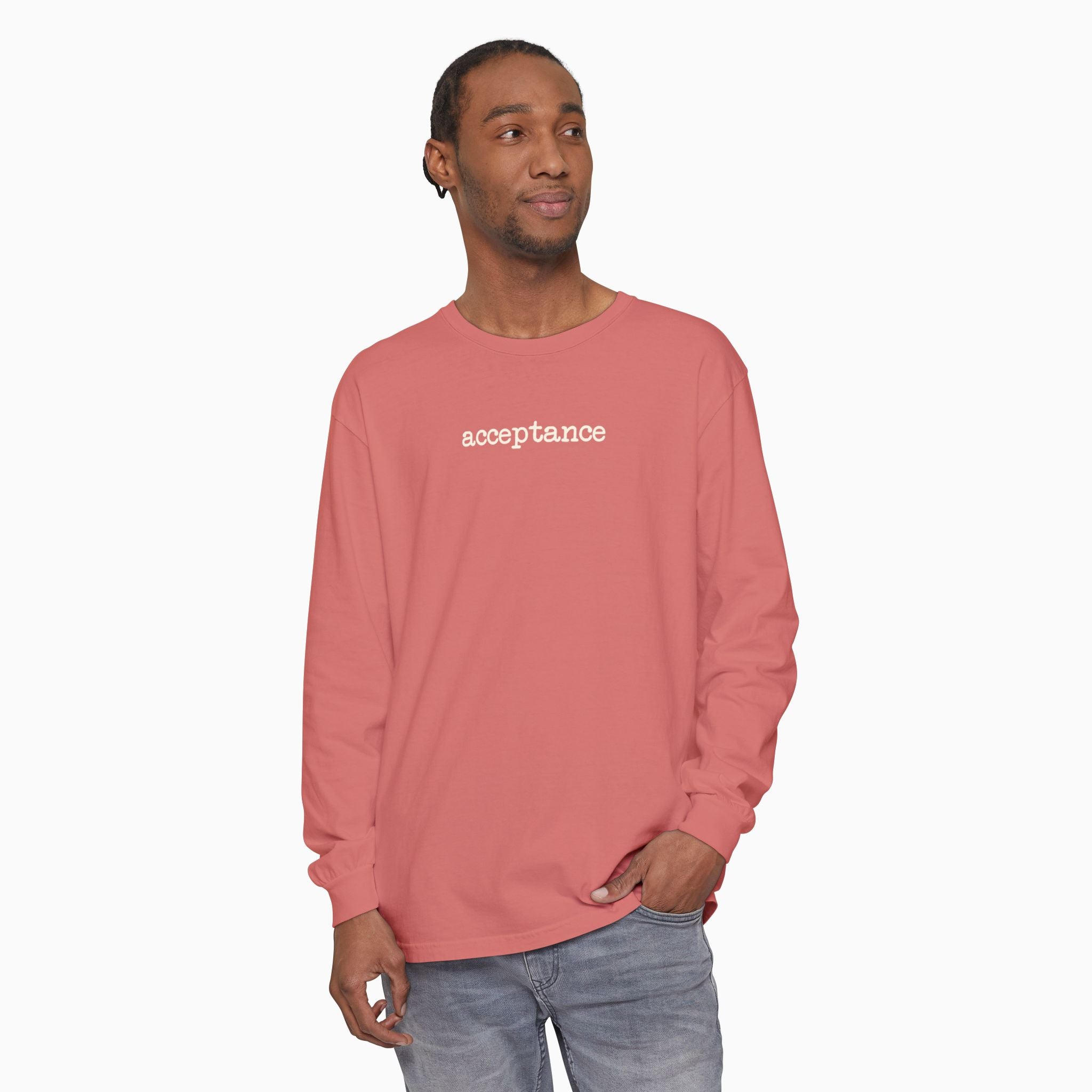 Acceptance Statement Comfort Colors Long Sleeve T-Shirt
