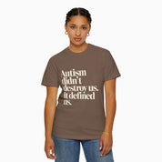 Autism Didn't Destroy Us Comfort Colors Tee