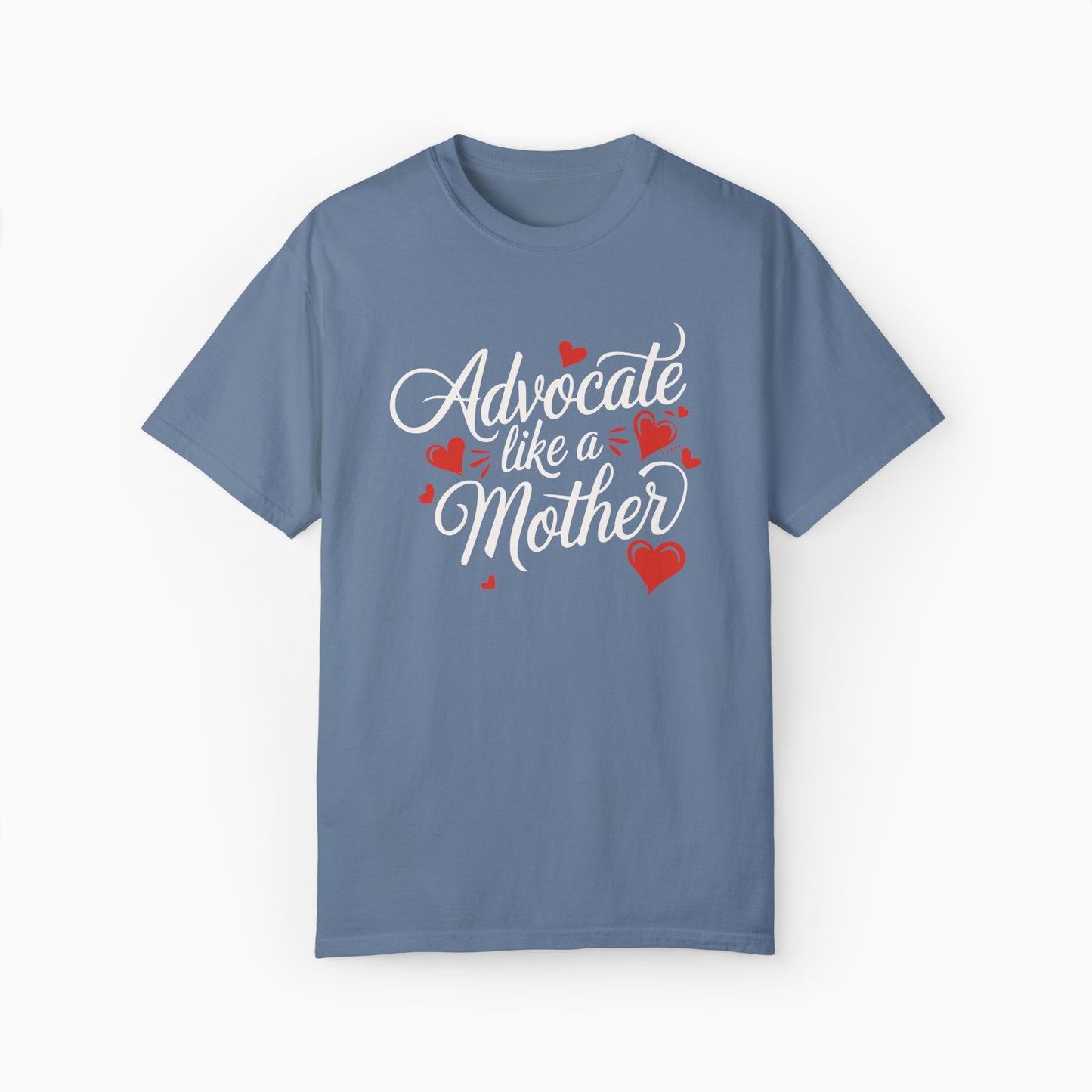 Advocate Like A Mother Comfort Colors Tee
