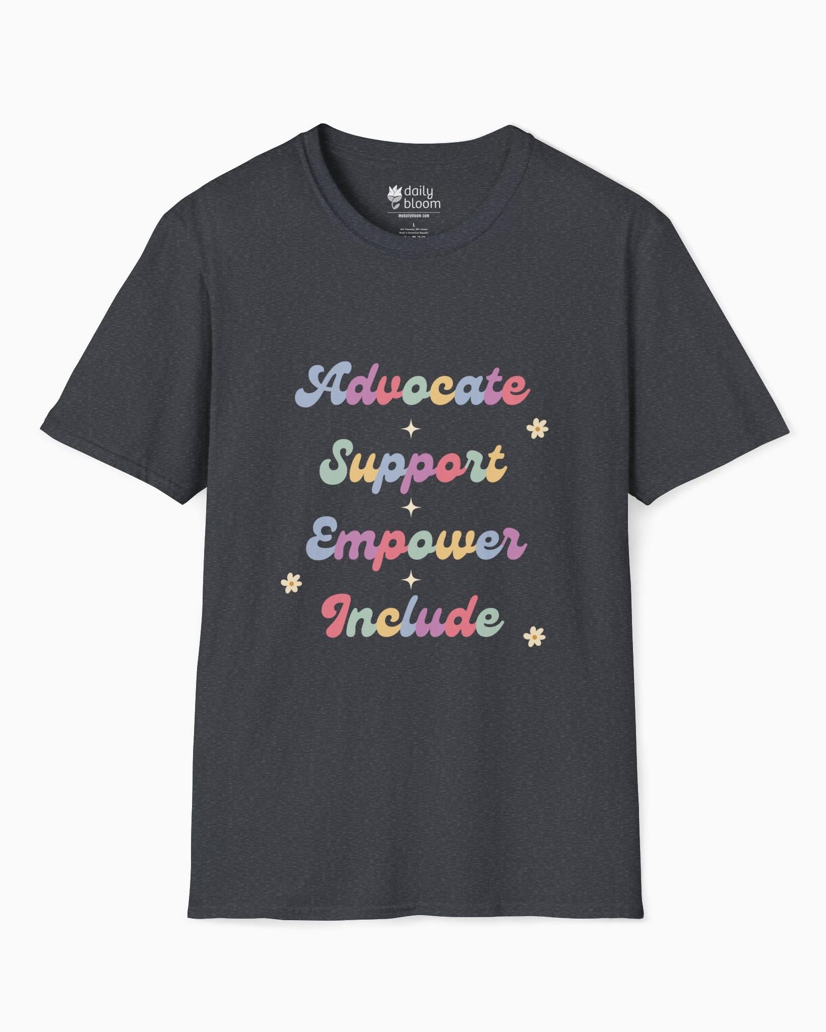 Advocate Support Empower Include Tee-Dark Heather Grey-Neurodiversity, ADHD & Autism Awareness & Acceptance T-Shirt by Daily Bloom