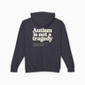Autism Hoodie - Autism is Not a Tragedy Comfort Colors Lightweight Hoodie - Daily Bloom
