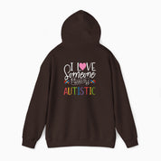 I Love Someone Who Is Autistic Hoodie