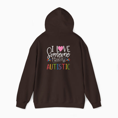 I Love Someone Who Is Autistic Hoodie