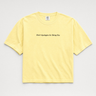 Don't Apologize for Being You Boxy Tee Butter t-shirt, front