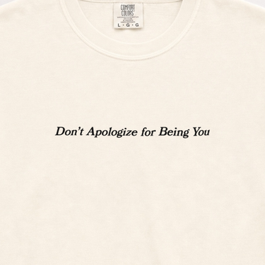 Don't Apologize for Being You Boxy Tee Ivory t-shirt, design close-up