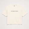 Don't Apologize for Being You Boxy Tee Ivory t-shirt, front