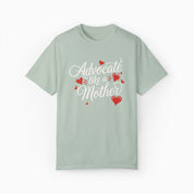Advocate Like A Mother Comfort Colors Tee