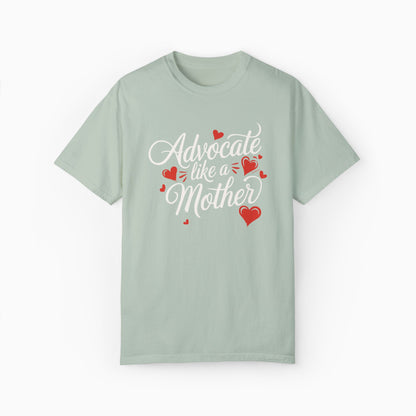 Advocate Like A Mother Comfort Colors Tee