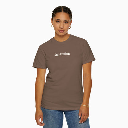 Inclusion Statement Comfort Colors Tee