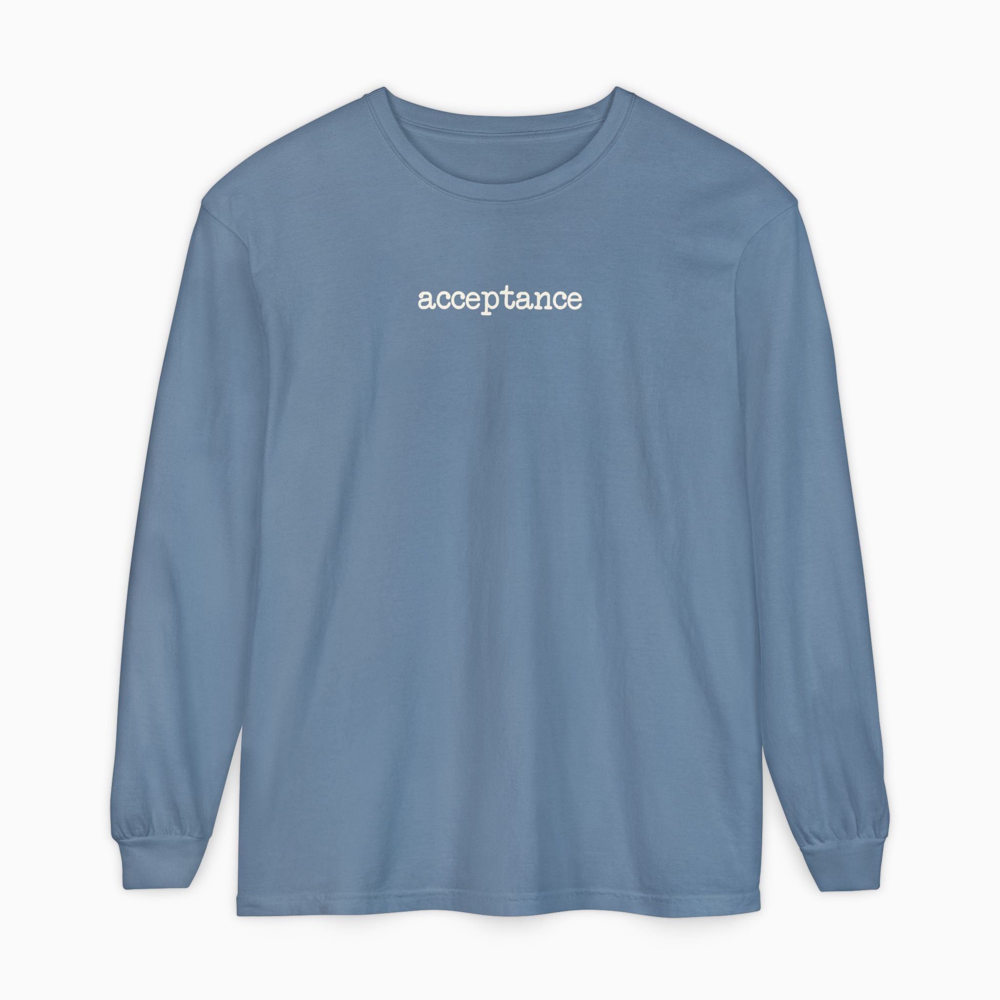 Acceptance Statement Comfort Colors Long Sleeve T-Shirt