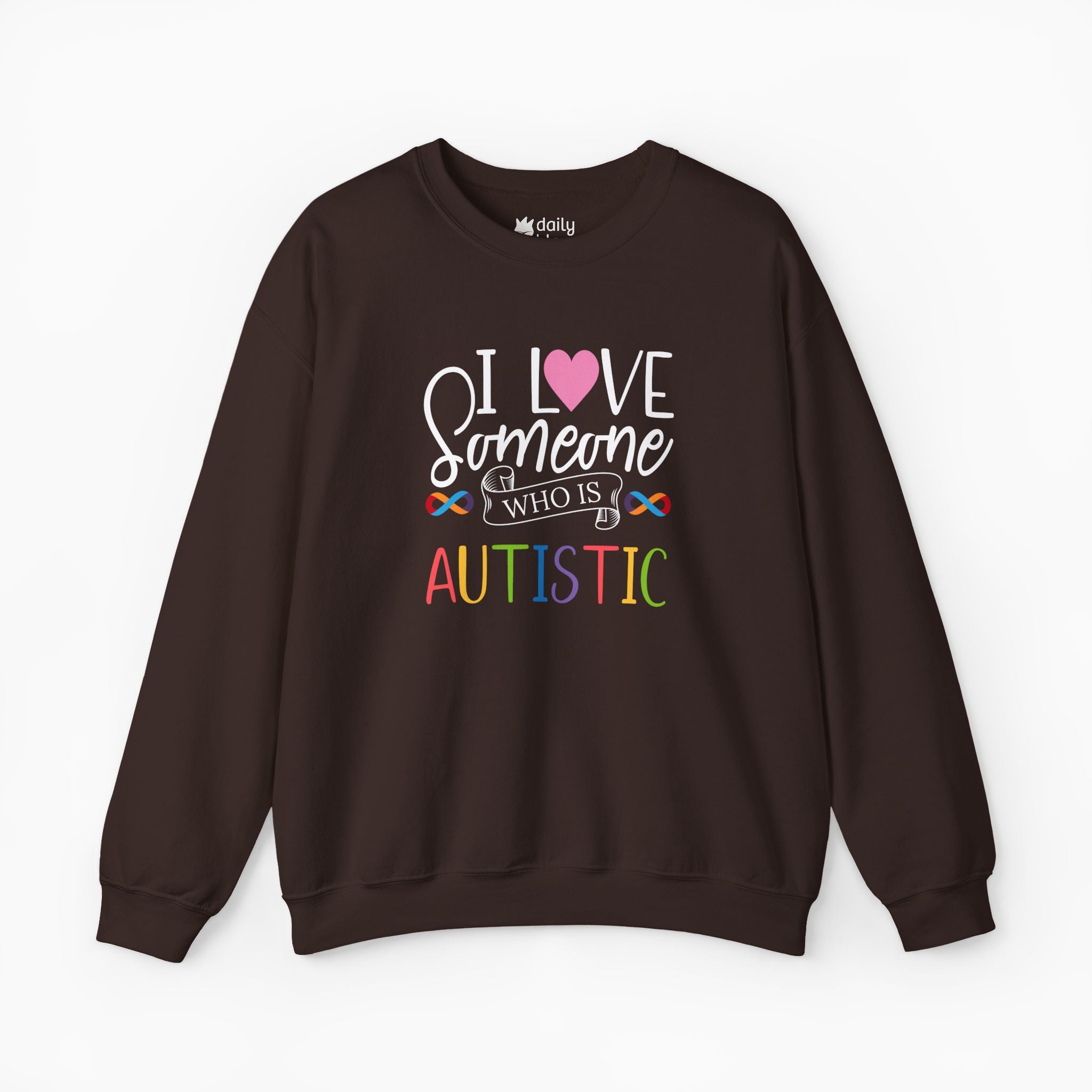 I Love Someone Who Is Autistic Sweatshirt