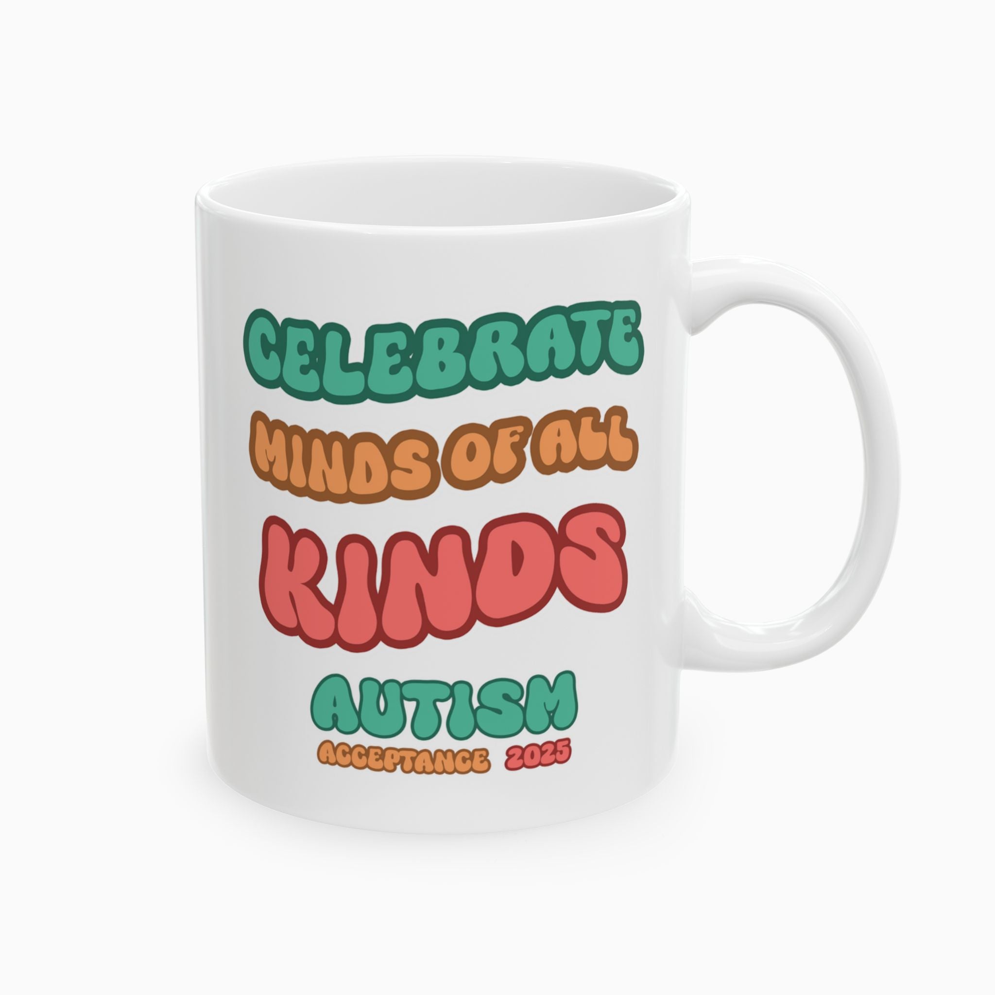 Autism Awareness 2025 - Celebrate Minds of All Kinds Ceramic Mug