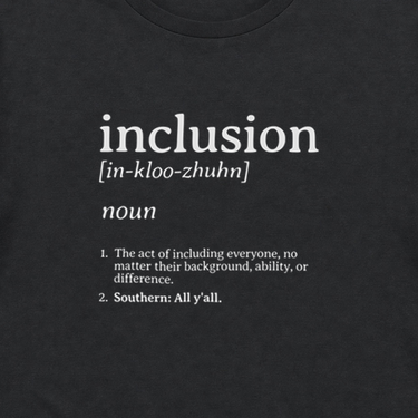 Inclusion Definition - Southern Style Tee Black t-shirt, design close-up