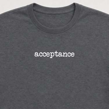 Acceptance Statement Tag-Free Tee Dark Heather Grey t-shirt, design close-up
