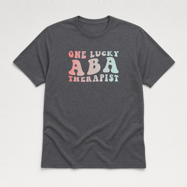 One Lucky ABA Therapist Tee Dark Heather Grey t-shirt, front