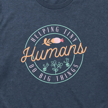 Helping Tiny Humans Do Big Things Tee Dark Heather t-shirt, design close-up