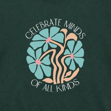 Celebrate Minds of All Kinds Tee Forest Green t-shirt, design close-up