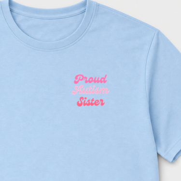 Proud Autism Sister Tee Light Blue t-shirt, design close-up