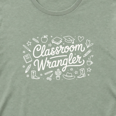 Classroom Wrangler Tag-Free Tee Sage t-shirt, design close-up