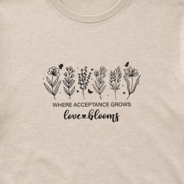 Where Acceptance Grows Love Blooms WildflowersTee Sand t-shirt, design close-up