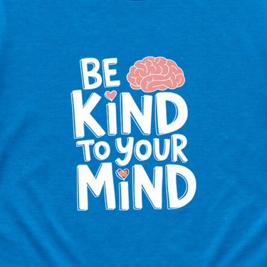 Be Kind to Your Mind Tee Sapphire t-shirt, design close-up